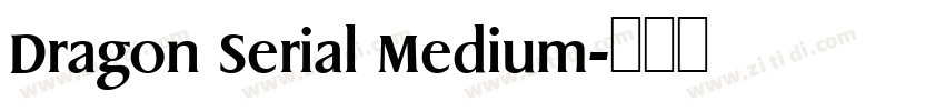 Dragon Serial Medium字体转换